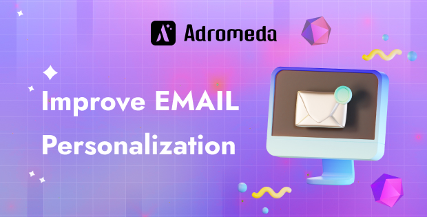 Improve Email Personalization