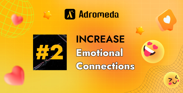 Increase Emotional Connections